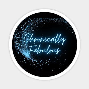 Spoonies are Chronically Fabulous (Blue Glitter) Magnet